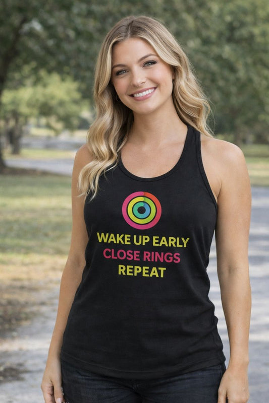 Wake Up Early Close Rings Repeat - Motivational Fitness Tank
